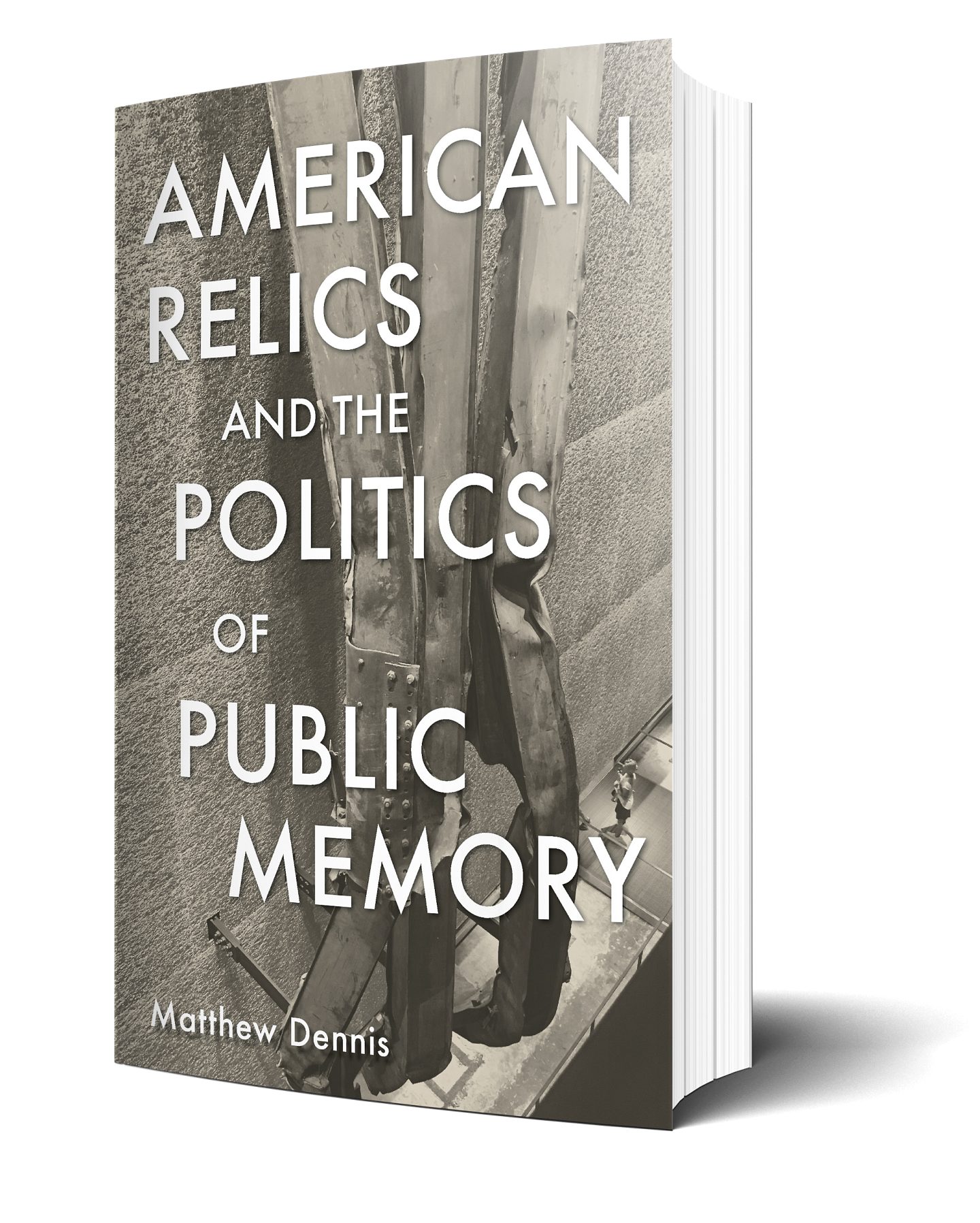 American Relics and the Politics of Public Memory