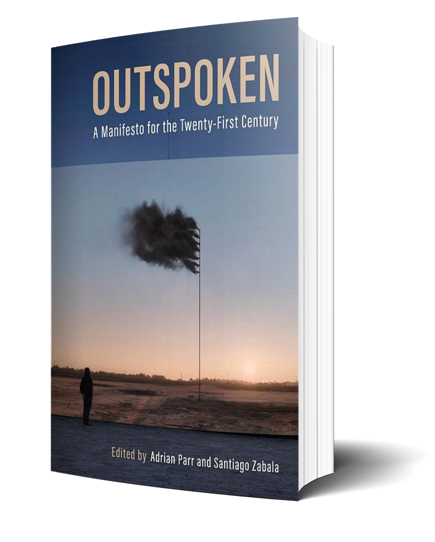 Outspoken:  A Manifesto for the Twenty-First Century