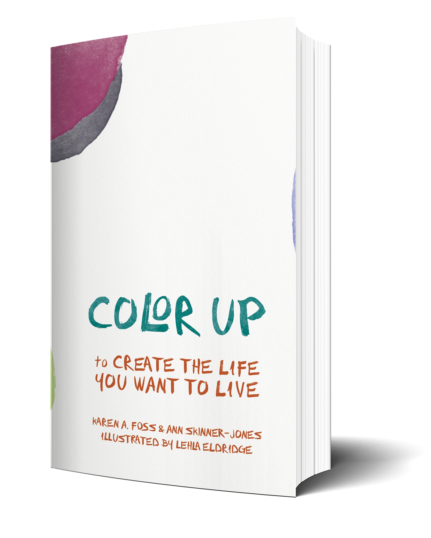 COLOR Up to Create the Life You Want to Live