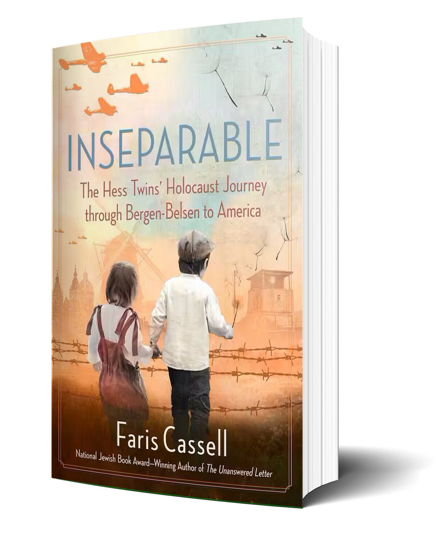 Inseparable: The Hess Twins Holocaust Journey through Bergen-Belsen to America