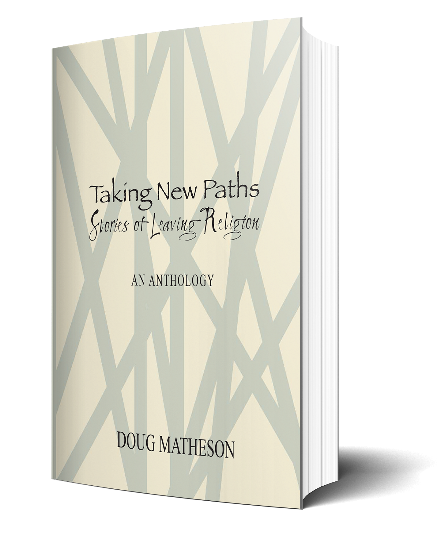 Taking New Paths: Stories of Leaving Religion