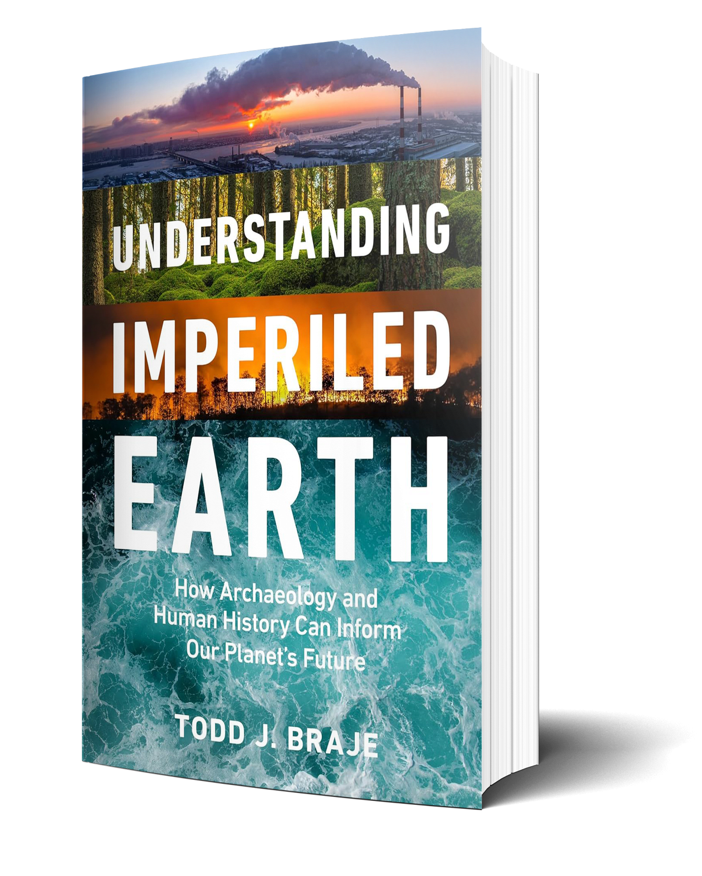 Understanding Imperiled Earth: How Archaeology and Human History Inform a Sustainable Future