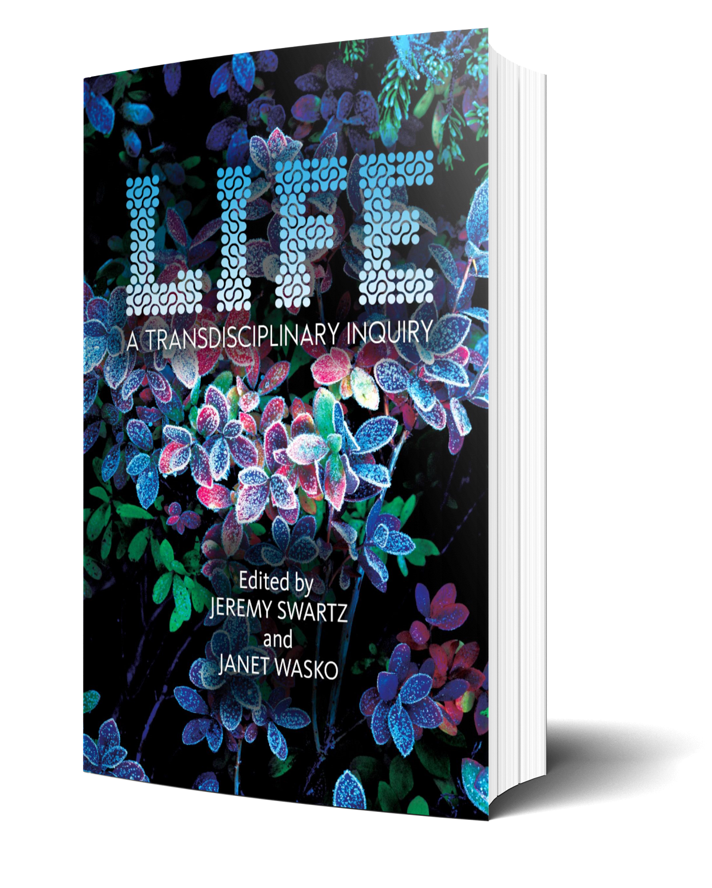LIFE: A Transdisciplinary Inquiry