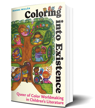 Coloring into Existence: Queer of Color Worldmaking in Children’s Literature